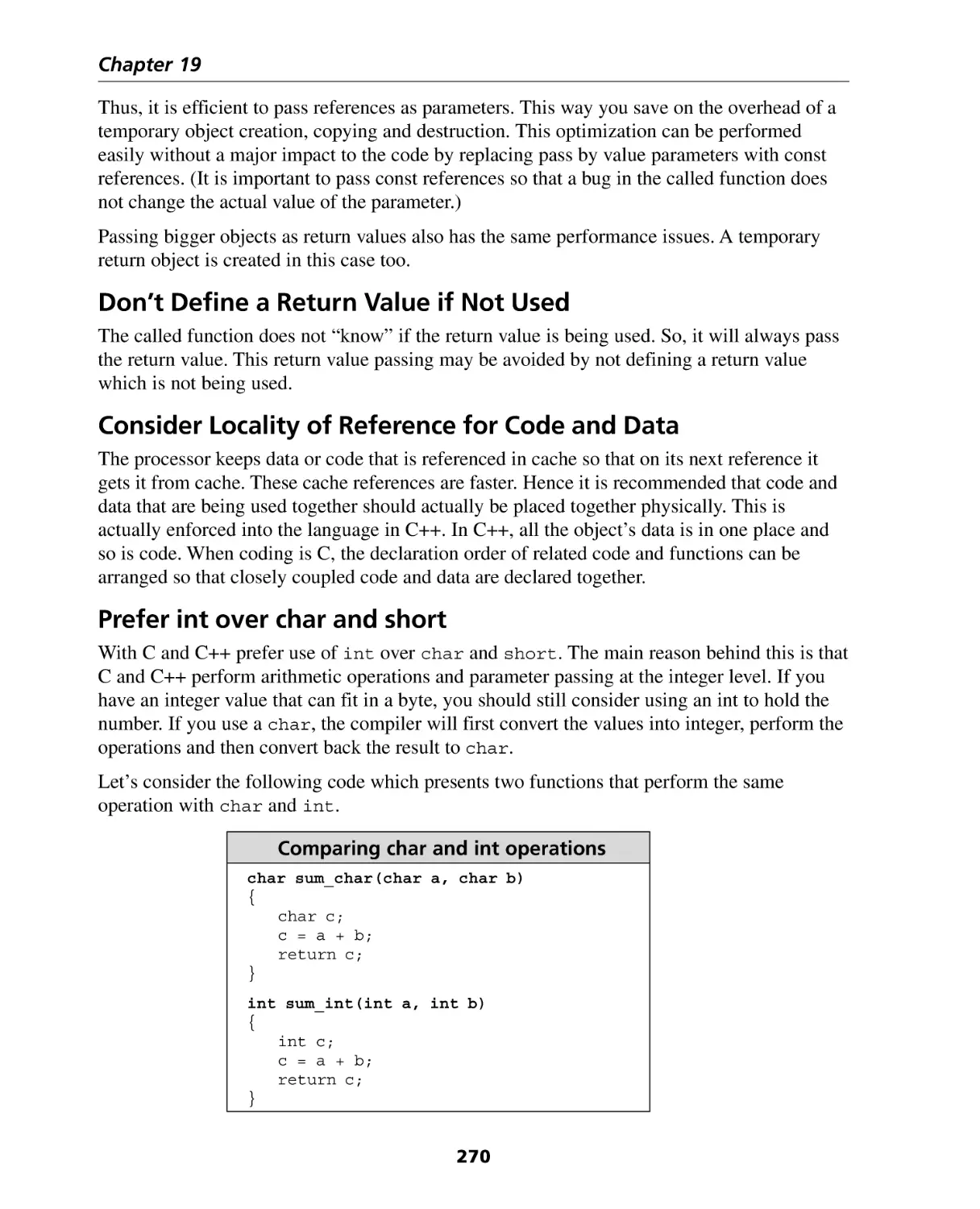 Don’t Define a Return Value if Not Used
Consider Locality of Reference for Code and Data
Prefer int over char and short