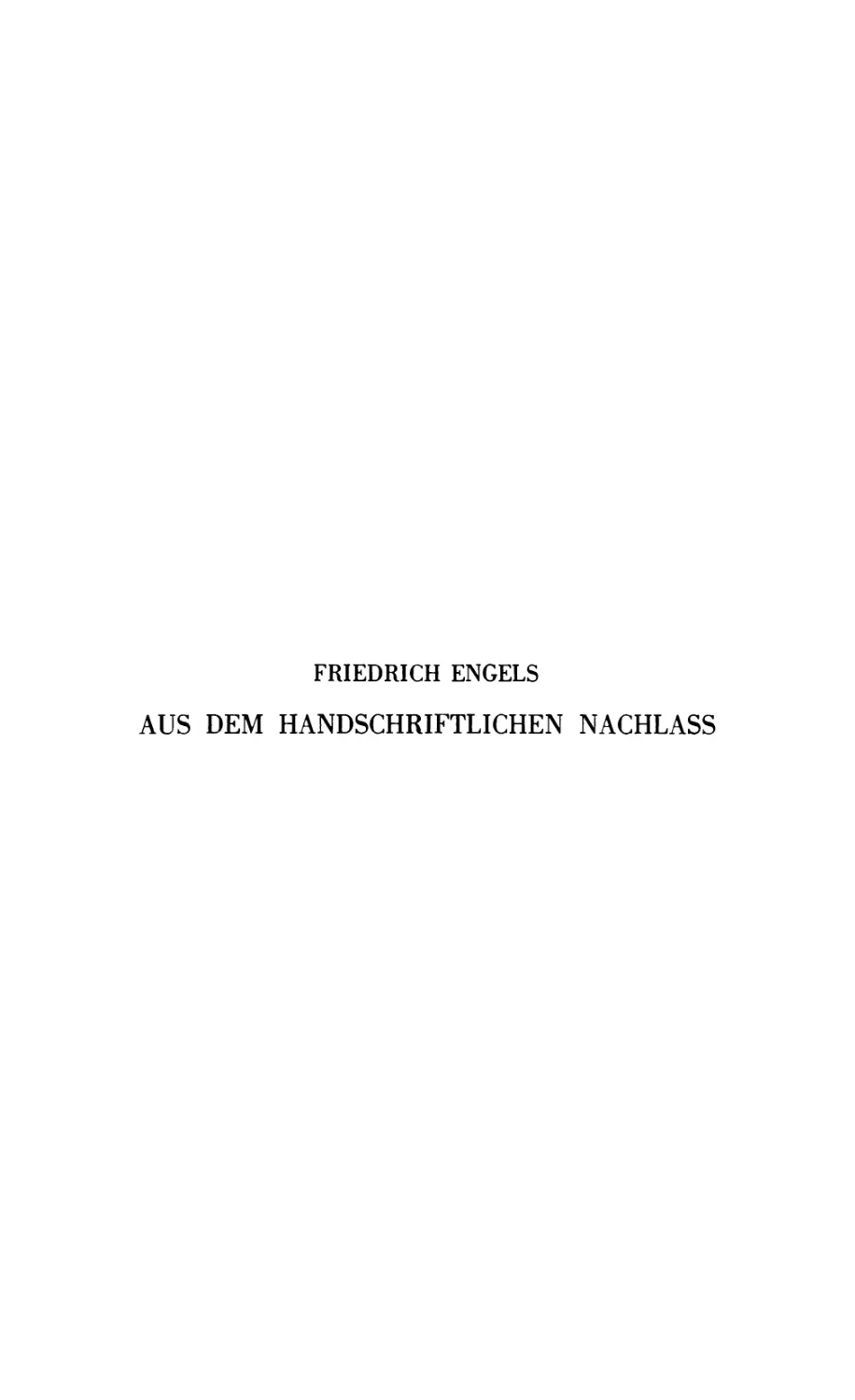 Friedrich Engels, Aus dem handschriftlichen Nachlaß