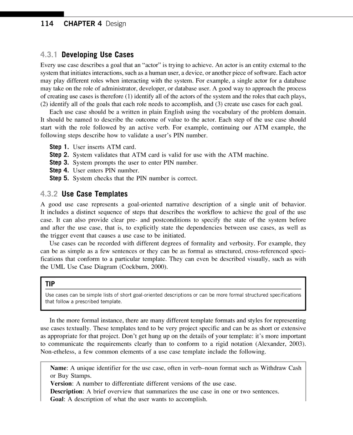 Developing Use Cases
Use Case Templates
Adding Functionality