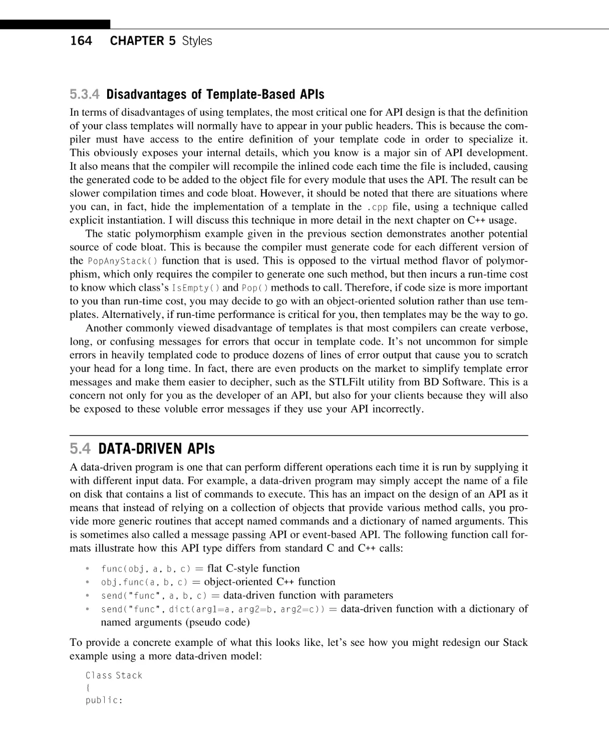 Disadvantages of Template-Based APIs
Data-driven APIs