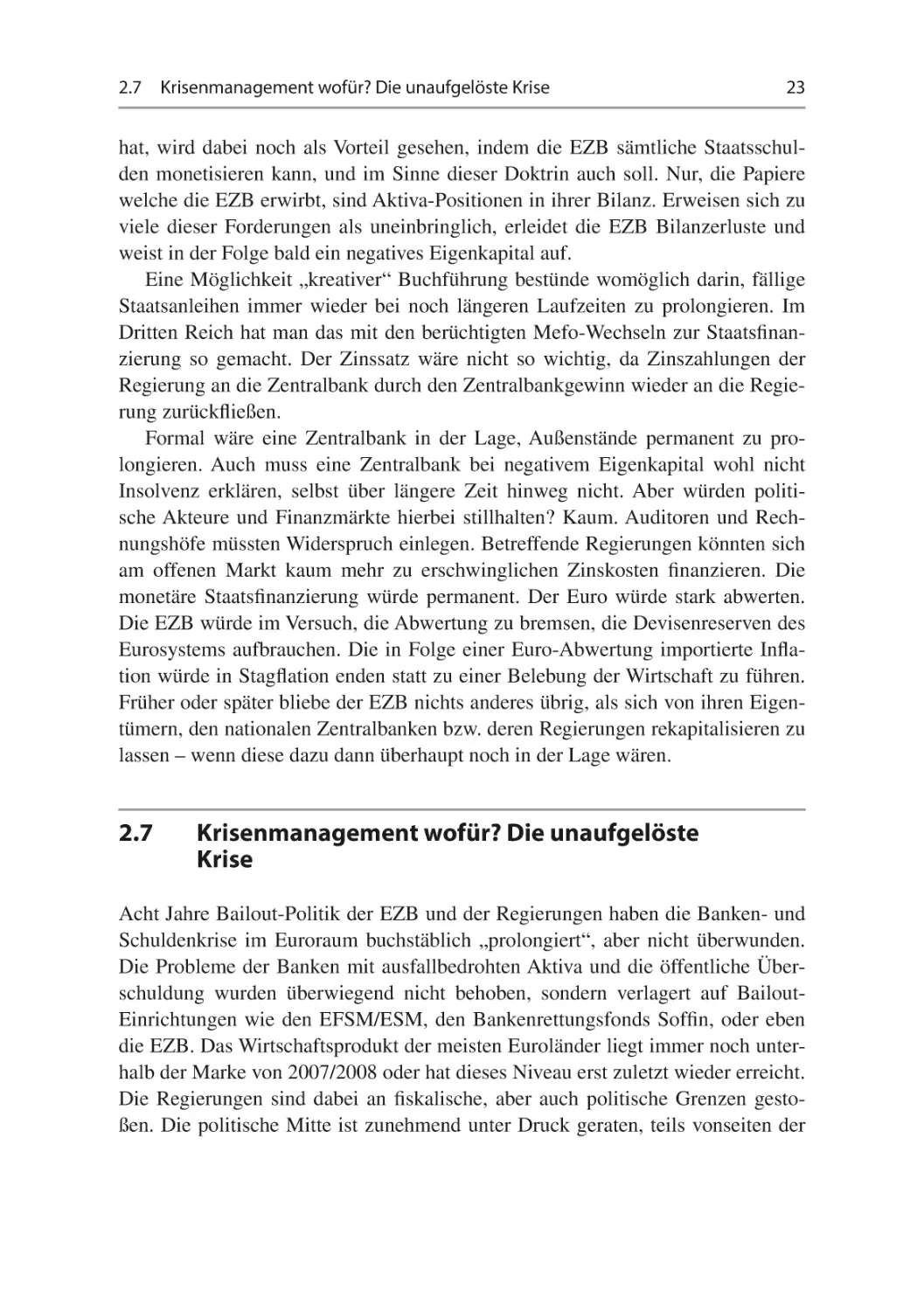 2.7	Krisenmanagement wofür? Die unaufgelöste Krise