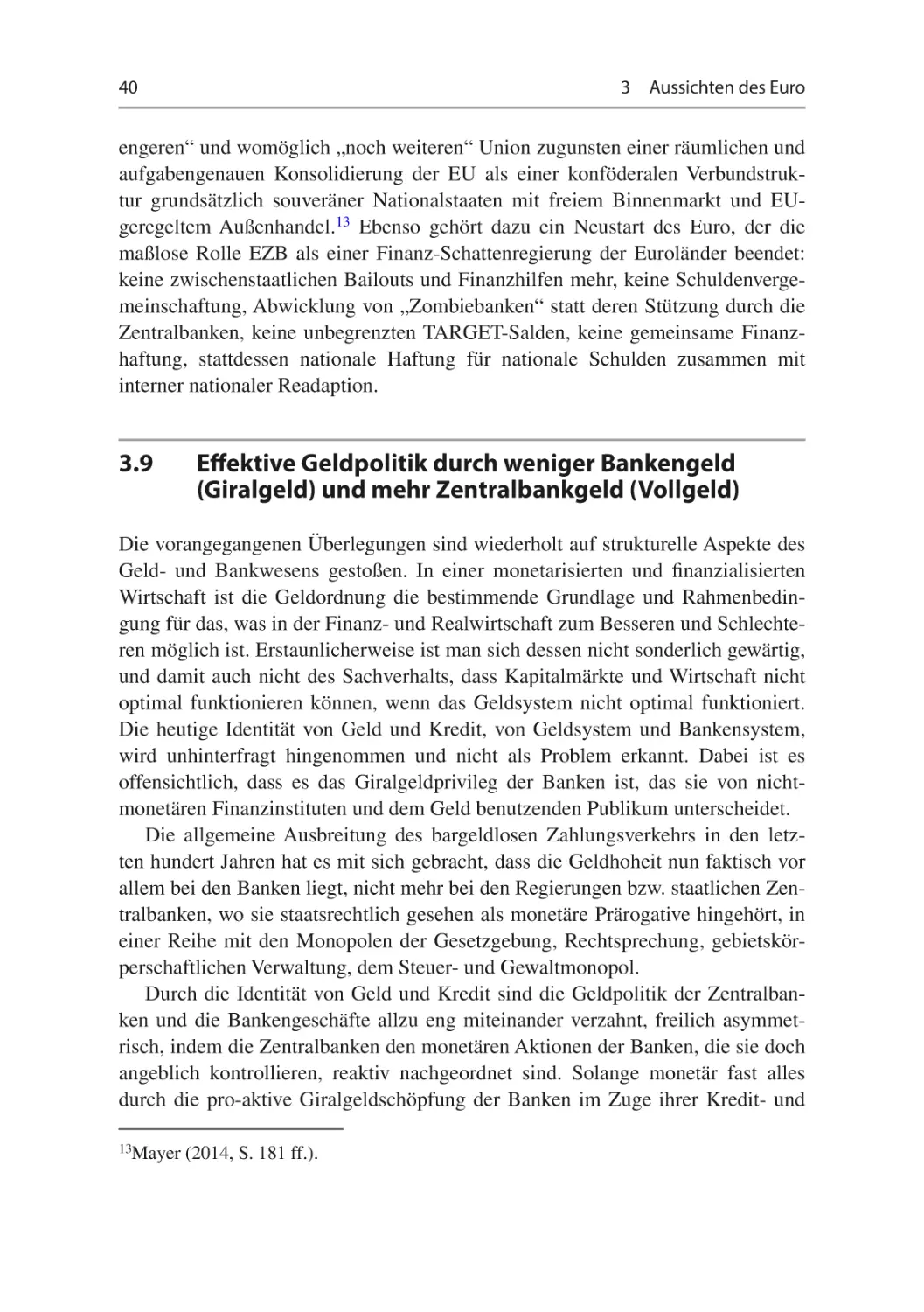 3.9	Effektive Geldpolitik durch weniger Bankengeld (Giralgeld) und mehr Zentralbankgeld (Vollgeld)