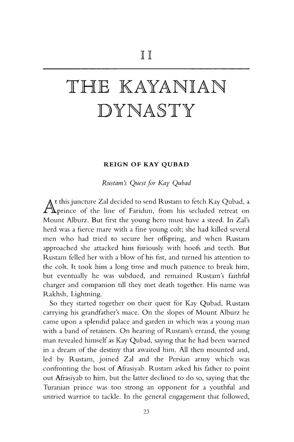 II THE KAYANIAN DYNASTY
REIGN OF KAY QUBAD
Rustam's Quest for Kay Qubad