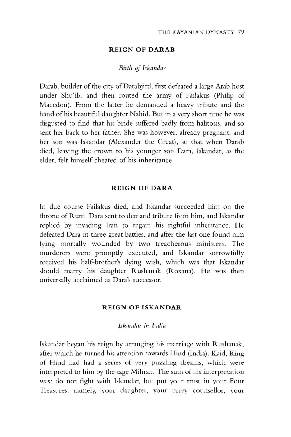 REIGN OF DARAB
Birth of Iskandar
REIGN OF DARA
REIGN OF ISKANDAR
Iskandar in India