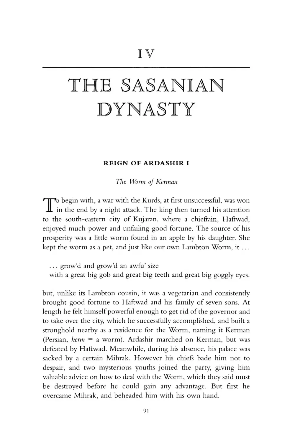 IV THE SASANIAN DYNASTY
REIGN OF ARDASHIR I
The Worm of Kerman