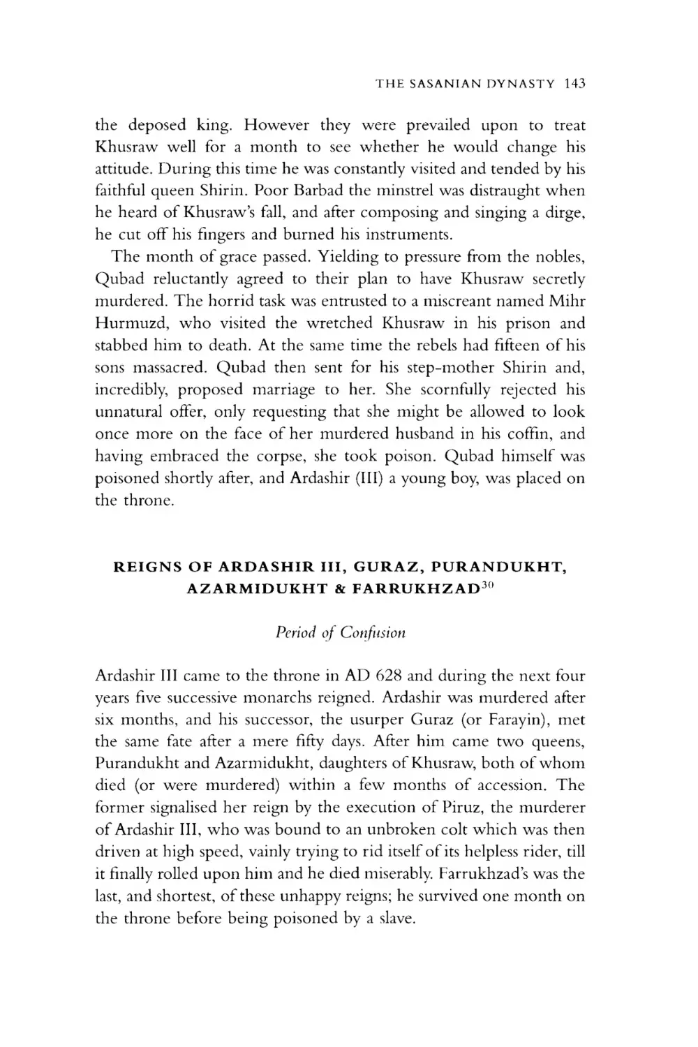 REIGNS OF ARDASHIR III, GURAZ, PURANDUKHT, AZARMIDUKHT & FARRUKHZAD
Period of Confusion