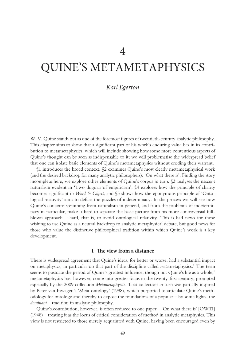 4 Quine’s metametaphysics
1 The view from a distance