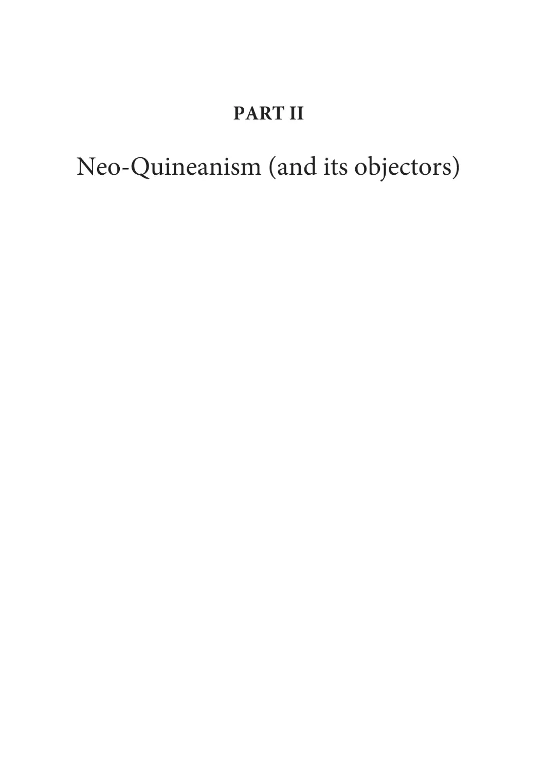 Part II
Neo-Quineanism (and its objectors)