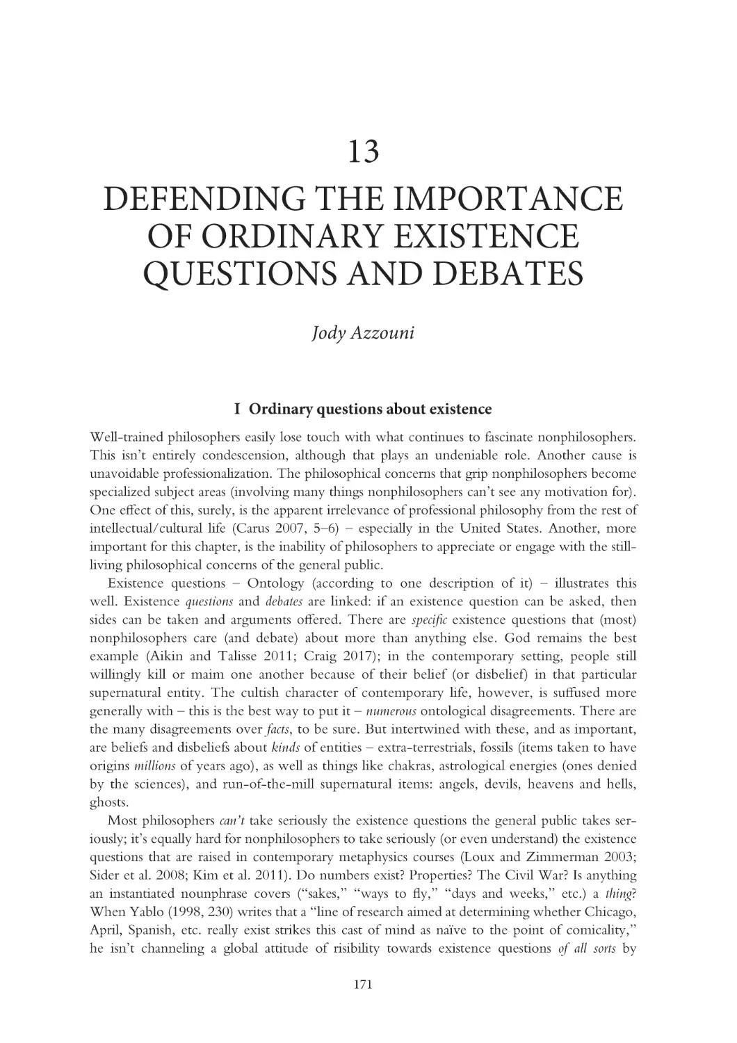 13 Defending the importance of ordinary existence questions and debates
I Ordinary questions about existence