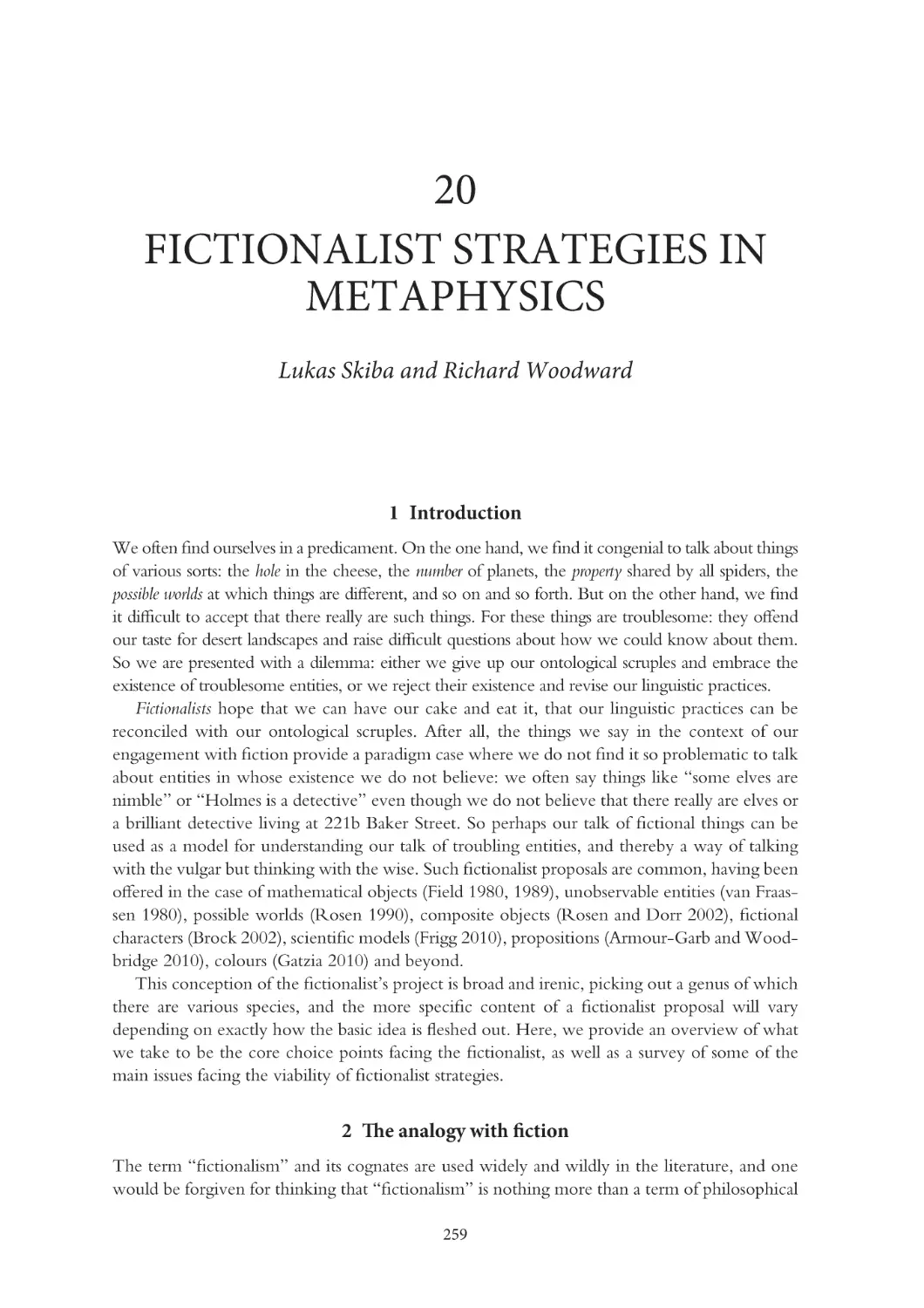 20 Fictionalist strategies in metaphysics
1 Introduction
2 The analogy with fiction