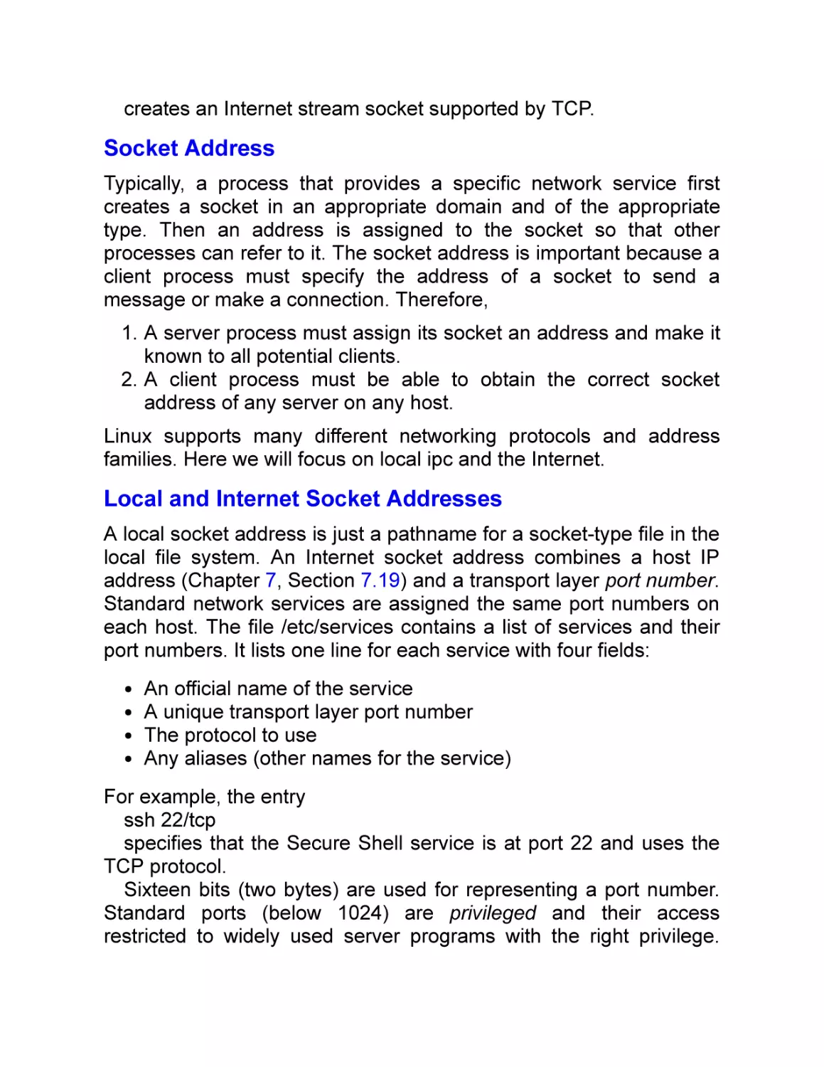 Socket Address
Local and Internet Socket Addresses
