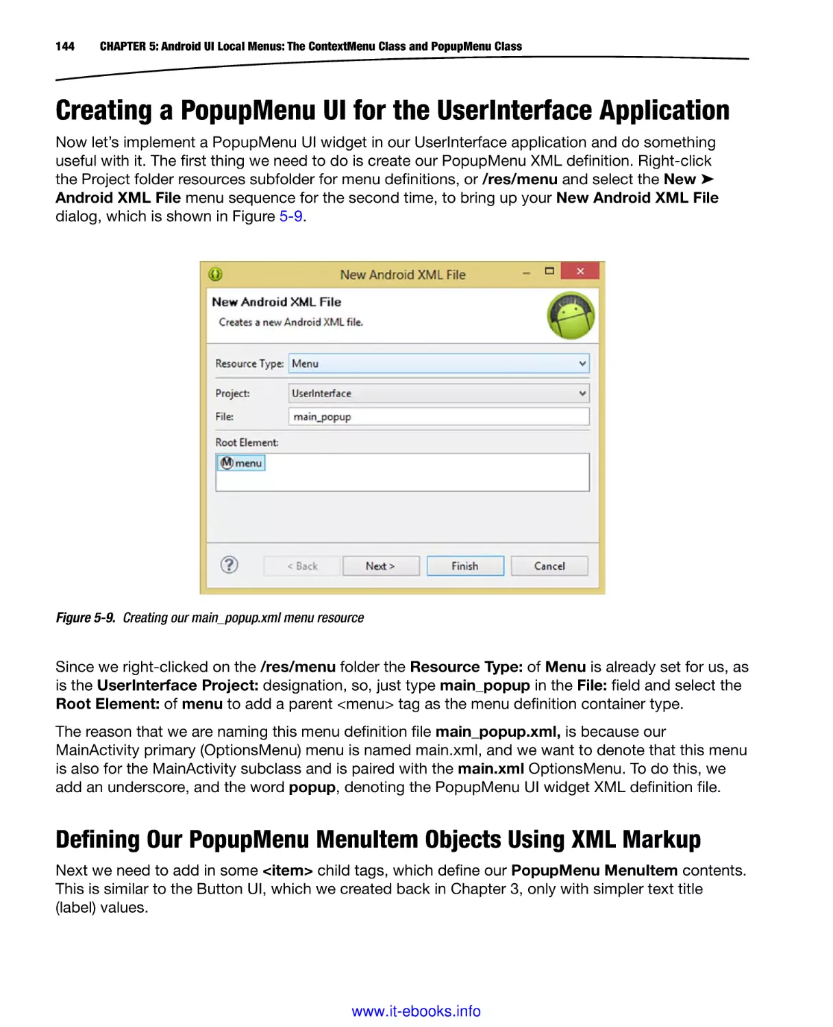 Creating a PopupMenu UI for the UserInterface Application
Defining Our PopupMenu MenuItem Objects Using XML Markup