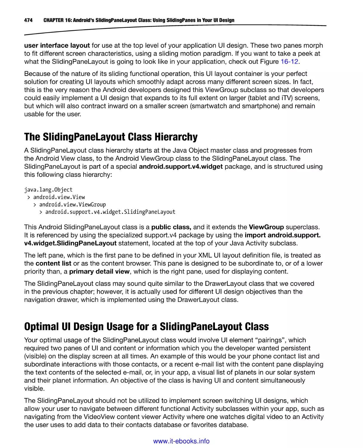 The SlidingPaneLayout Class Hierarchy
Optimal UI Design Usage for a SlidingPaneLayout Class