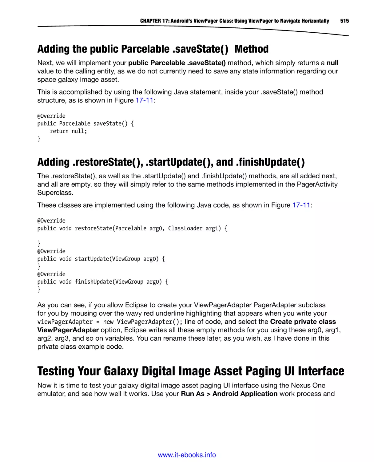 Adding the public Parcelable .saveState( ) Method
Adding .restoreState( ), .startUpdate( ), and .finishUpdate( )
Testing Your Galaxy Digital Image Asset Paging UI Interface