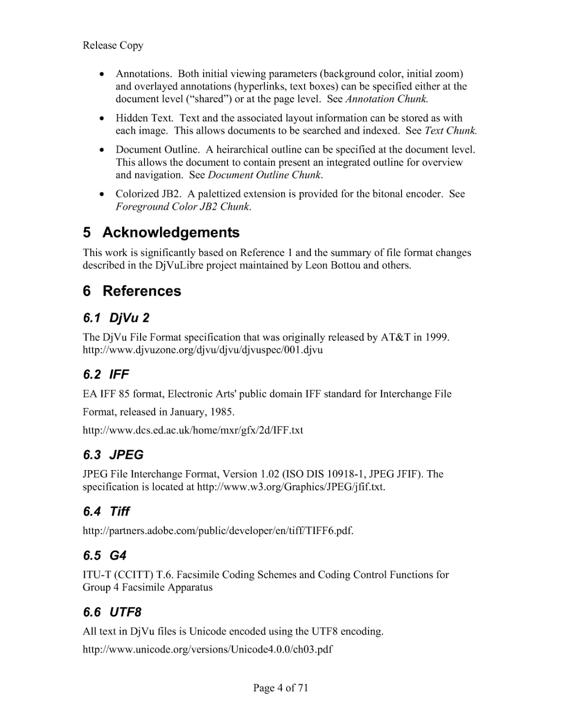 5 Acknowledgements
6 References
6.2 IFF
6.3 JPEG
6.4 Tiff
6.5 G4
6.6 UTF8