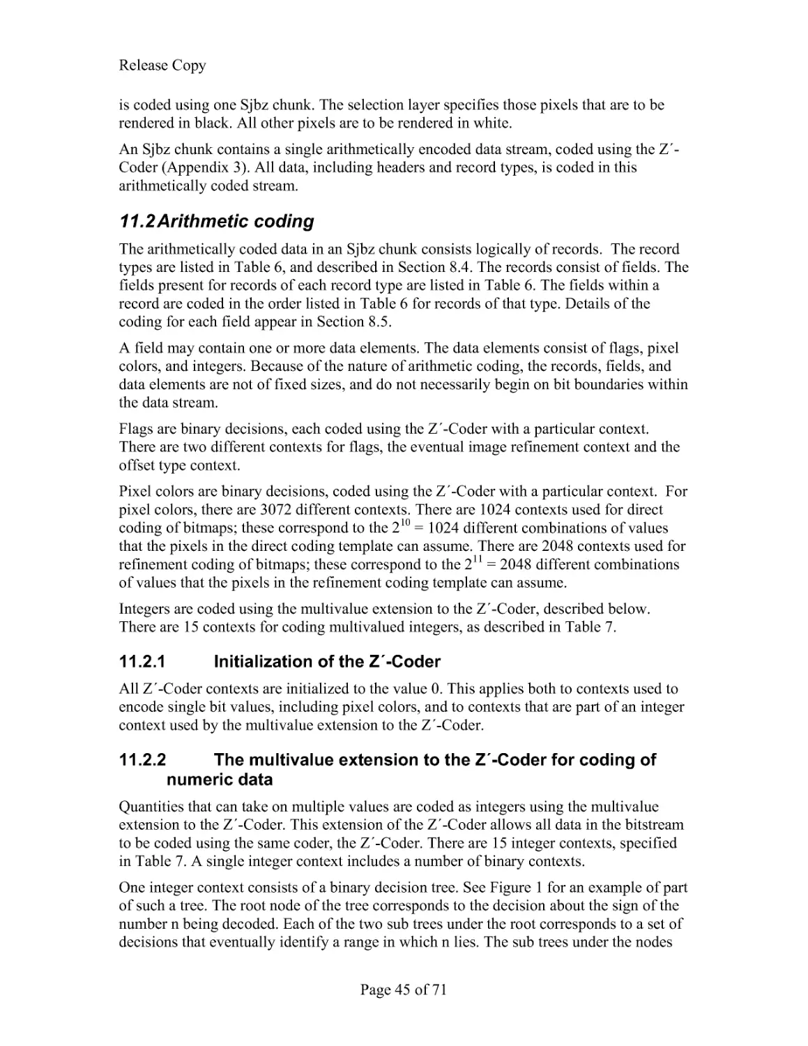 11.2 Arithmetic coding
11.2.2 The multivalue extension to the Z´-Coder for coding of