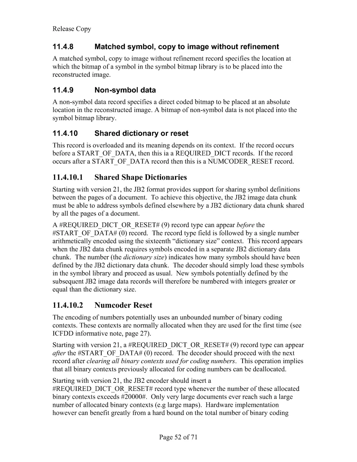 11.4.8 Matched symbol, copy to image without refinement
11.4.9 Non-symbol data
11.4.10 Shared dictionary or reset
