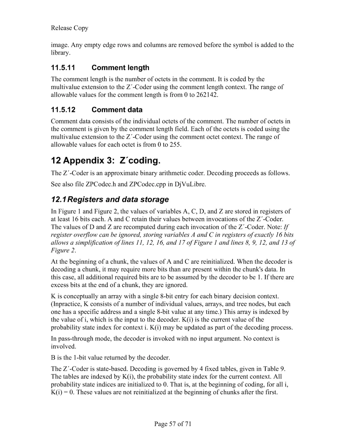 11.5.11 Comment length
11.5.12 Comment data
12 Appendix 3: Z´coding