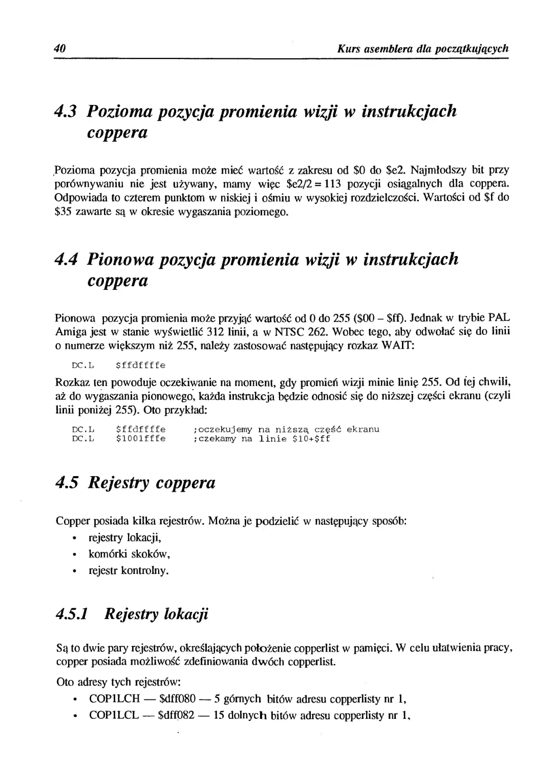 4.3 Pozioma pozycja promienia wizji w instrukcjach coppera
4.4 Pionowa pozycja promienia wizji w instrukcjach coppera
4.5 Rejestry coppera