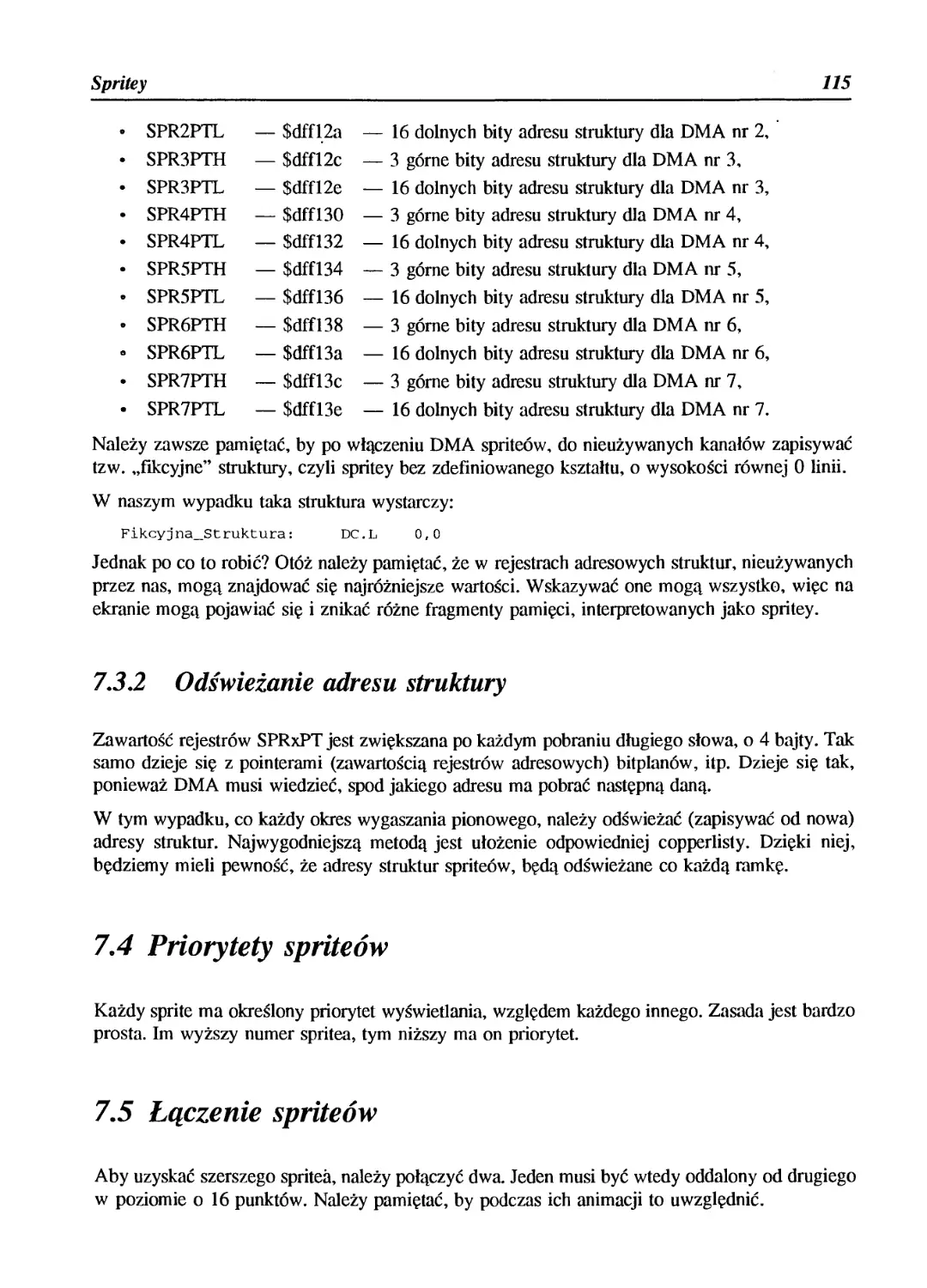 7.3.2 Odświeżanie adresu struktury
7.4 Priorytety spriteów
7.5 Łączenie spriteów