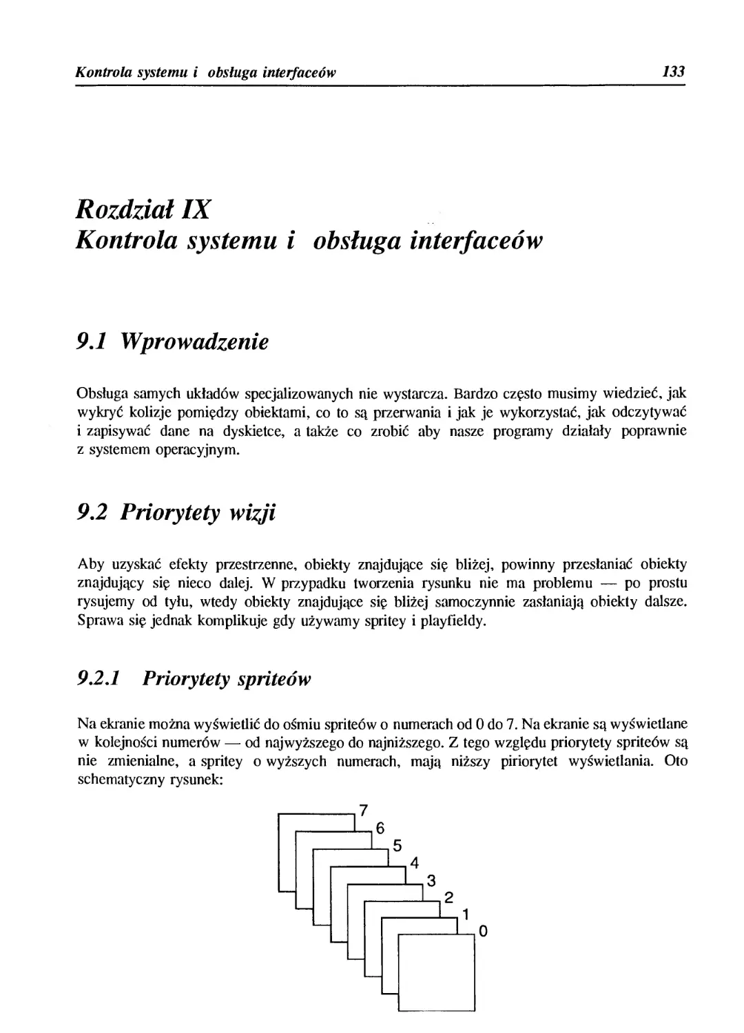 Rozdział IX - Kontrola systemu i obsługa interfaceów
9.2 Priorytety wizji