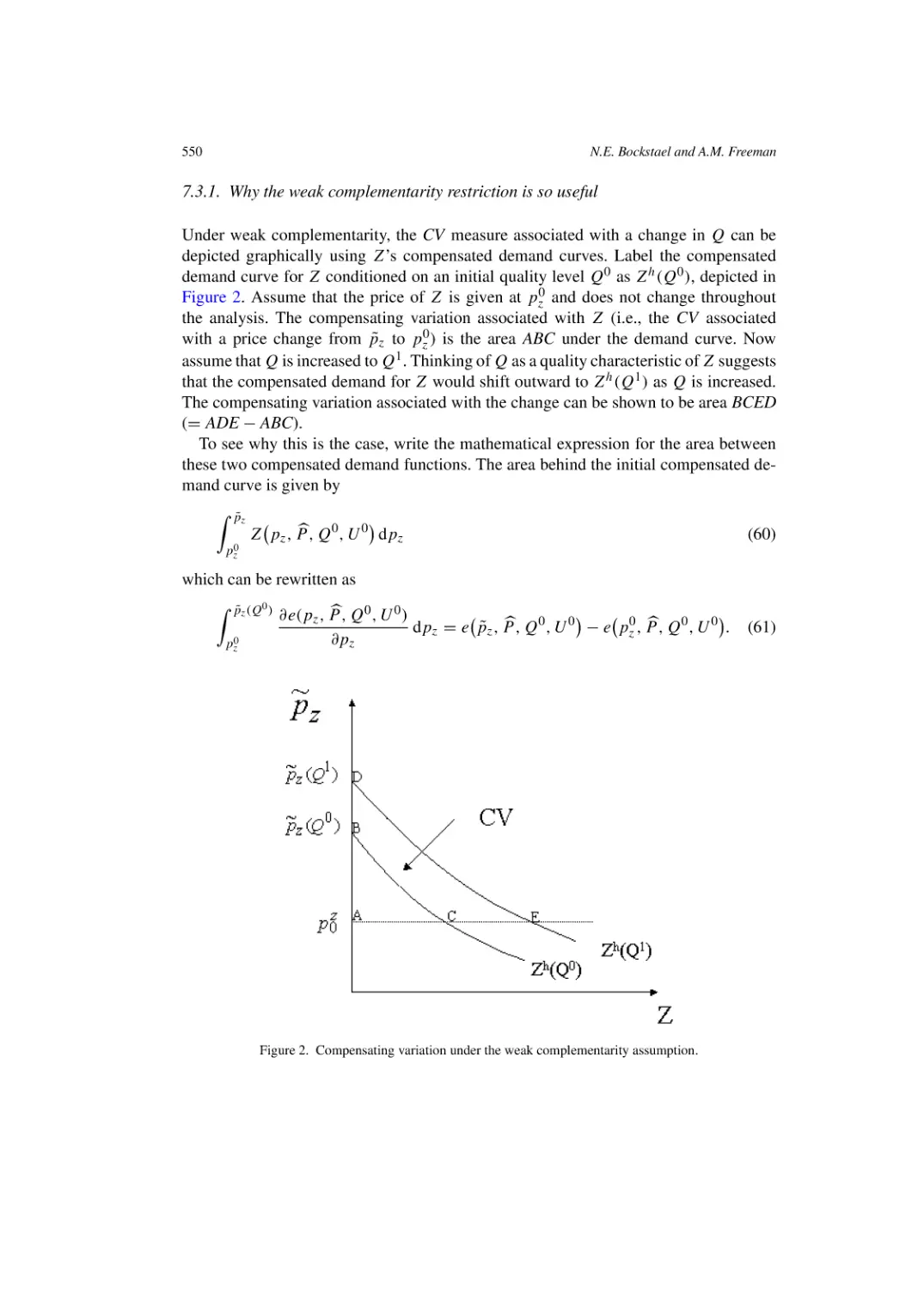 Why the weak complementarity restriction is so useful