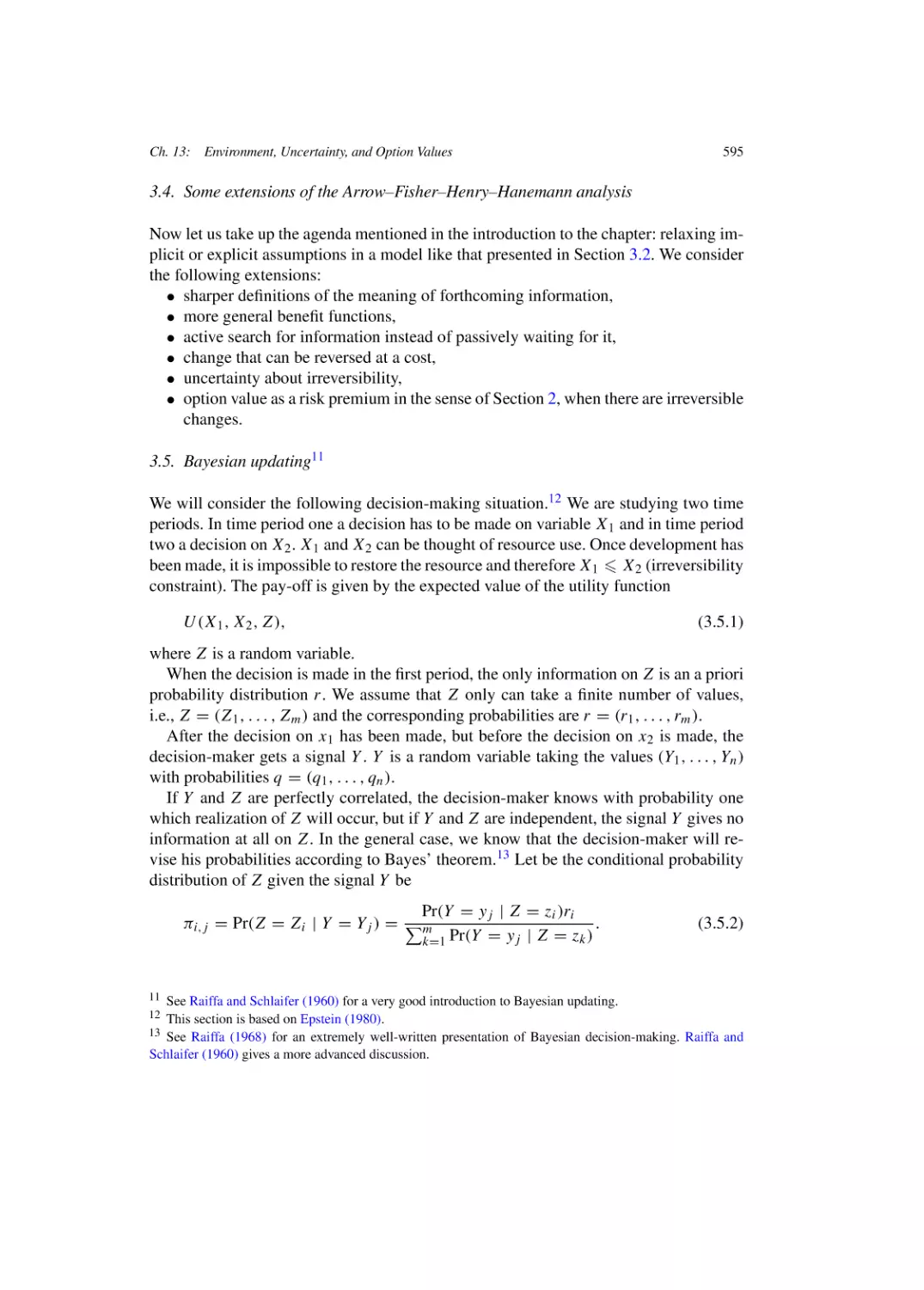 Some extensions of the Arrow-Fisher-Henry-Hanemann analysis
Bayesian updating