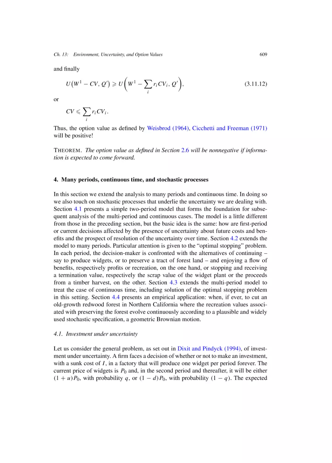 Many periods, continuous time, and stochastic processes
Investment under uncertainty