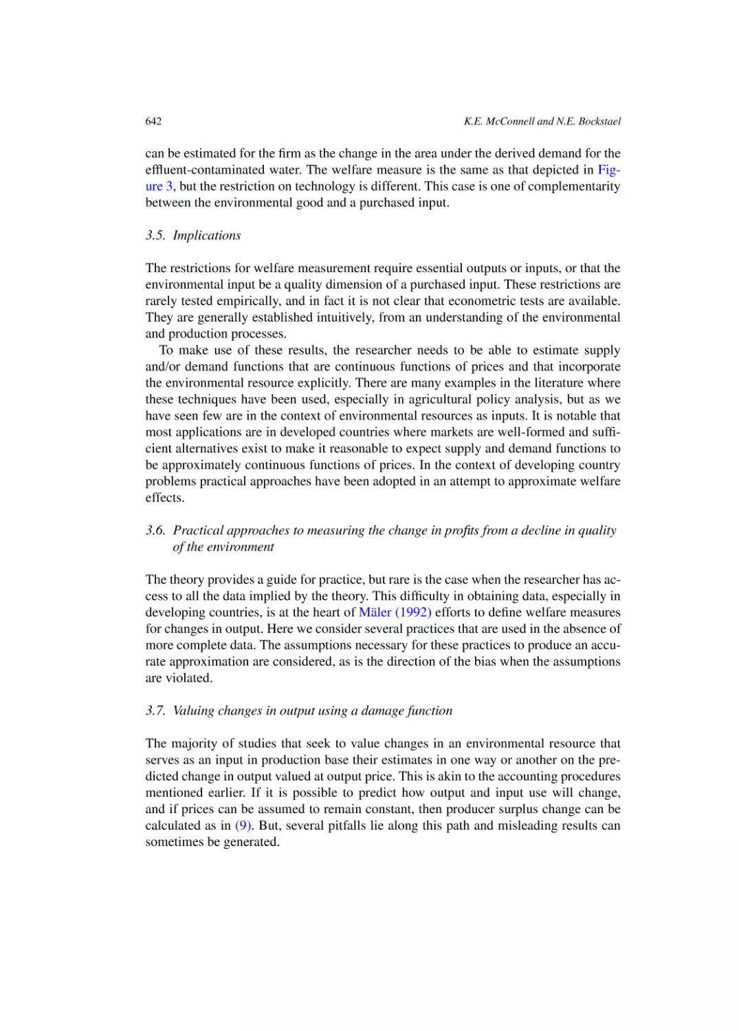 Implications
Practical approaches to measuring the change in profits from a decline in quality of the environment
Valuing changes in output using a damage function