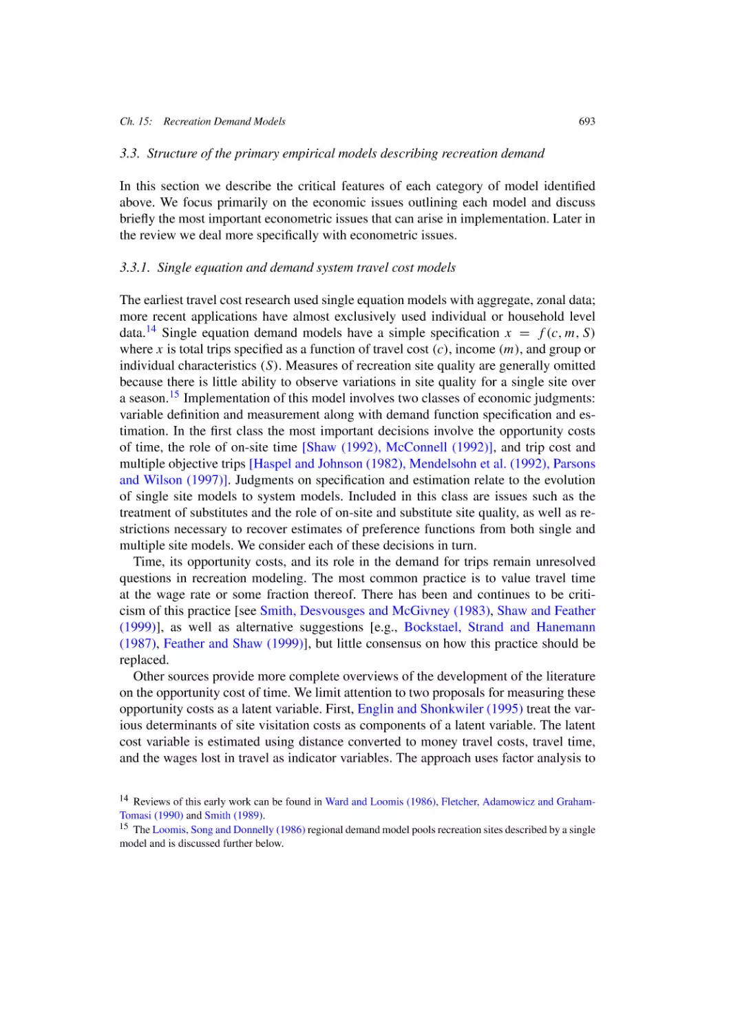 Structure of the primary empirical models describing recreation demand
Single equation and demand system travel cost models