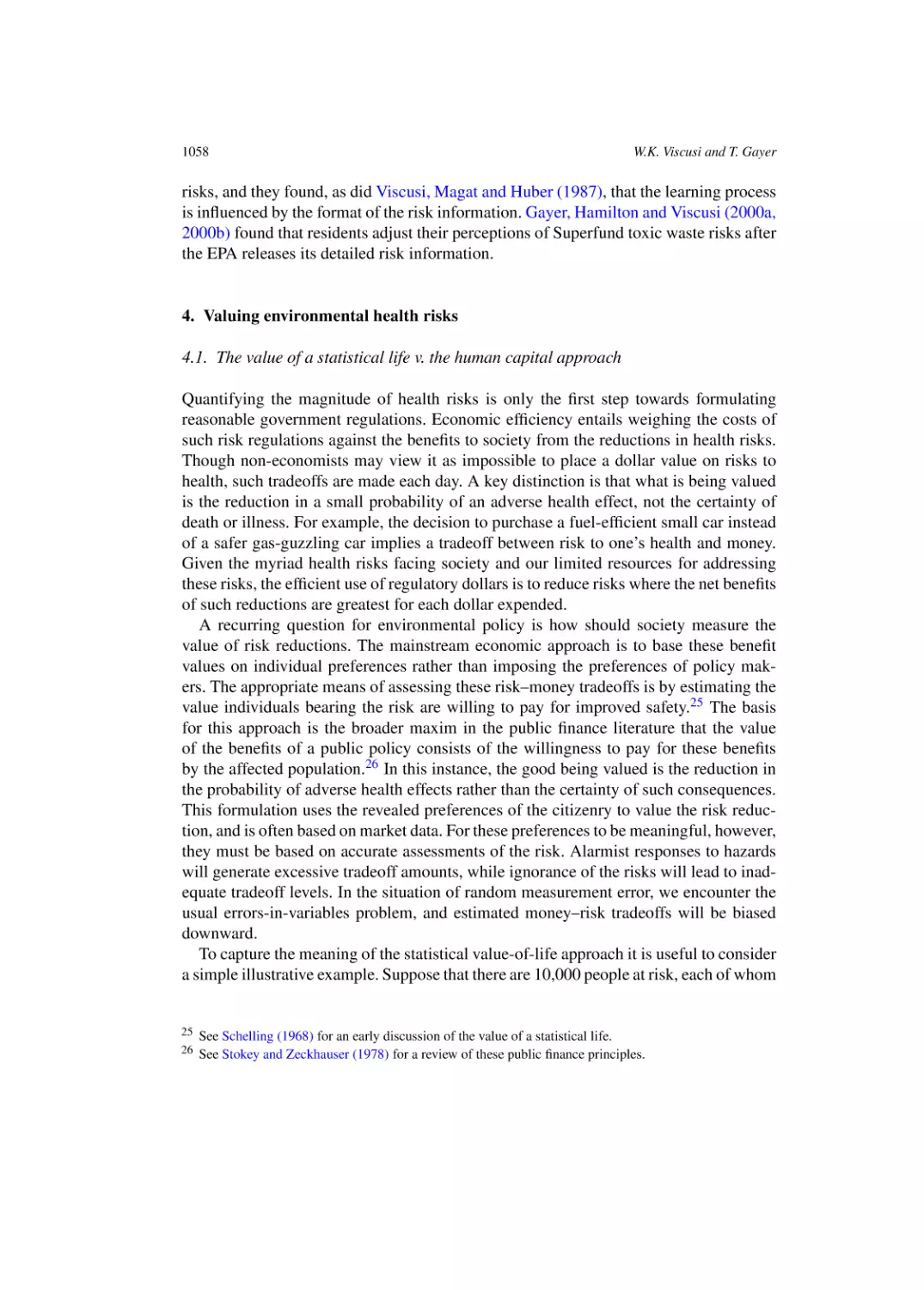 Valuing environmental health risks
The value of a statistical life v. the human capital approach