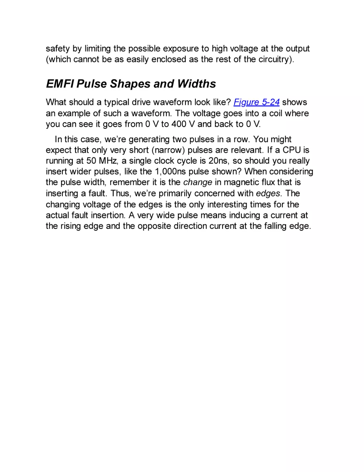 EMFI Pulse Shapes and Widths