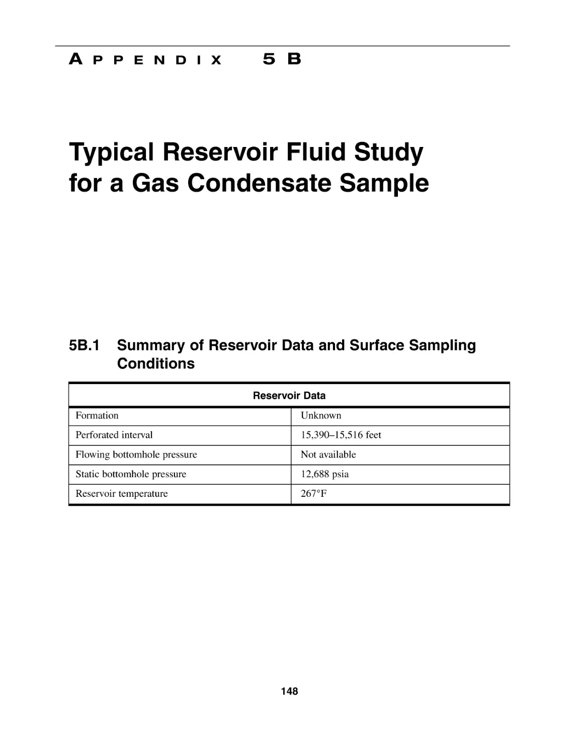Appendix 5B
5B.1 Summary of Reservoir Data and Surface Sampling Conditions