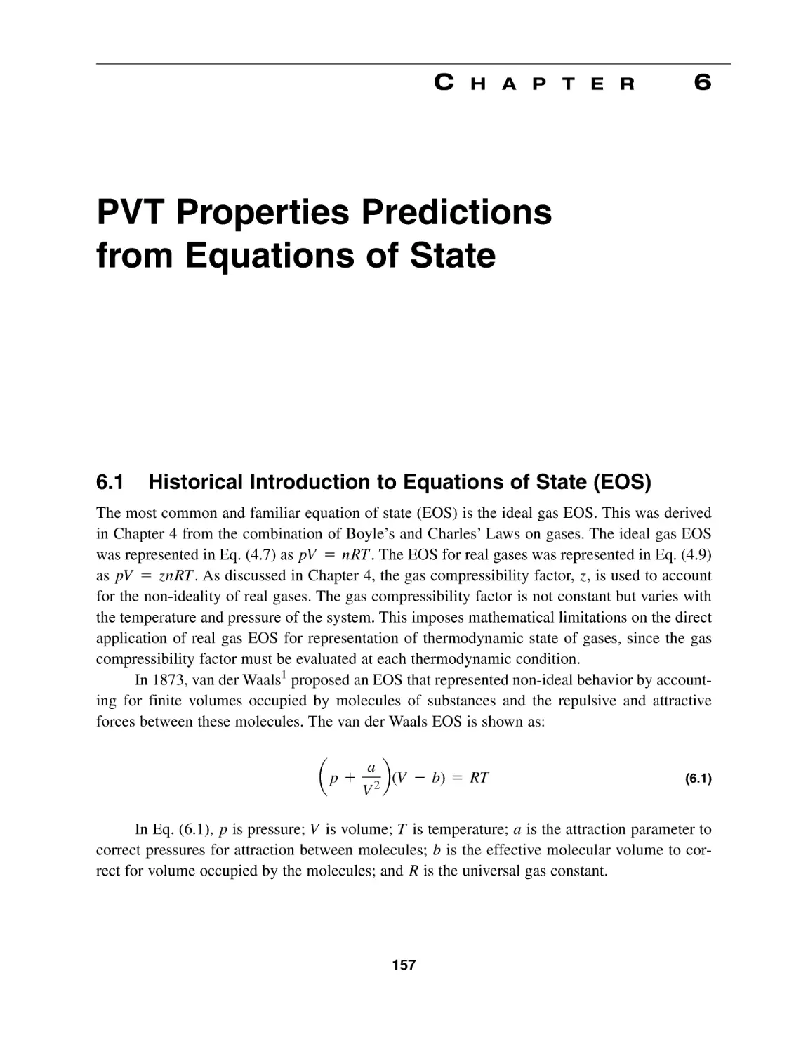 Chapter 6 PVT Properties Predictions from Equations of State
6.1 Historical Introduction to Equations of State (EOS)