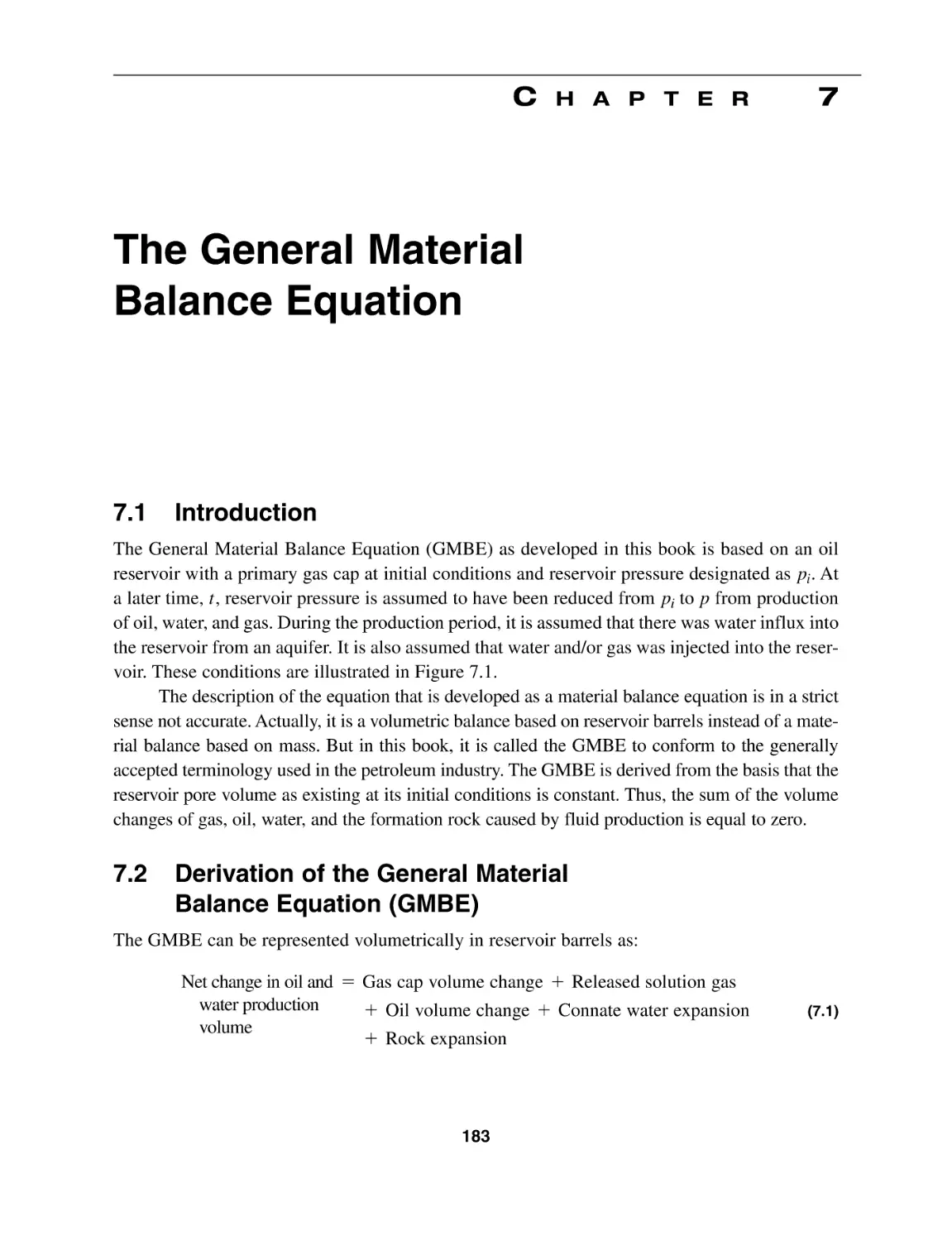 Chapter 7 The General Material Balance Equation
7.1 Introduction
7.2 Derivation of the General Material Balance Equation (GMBE)