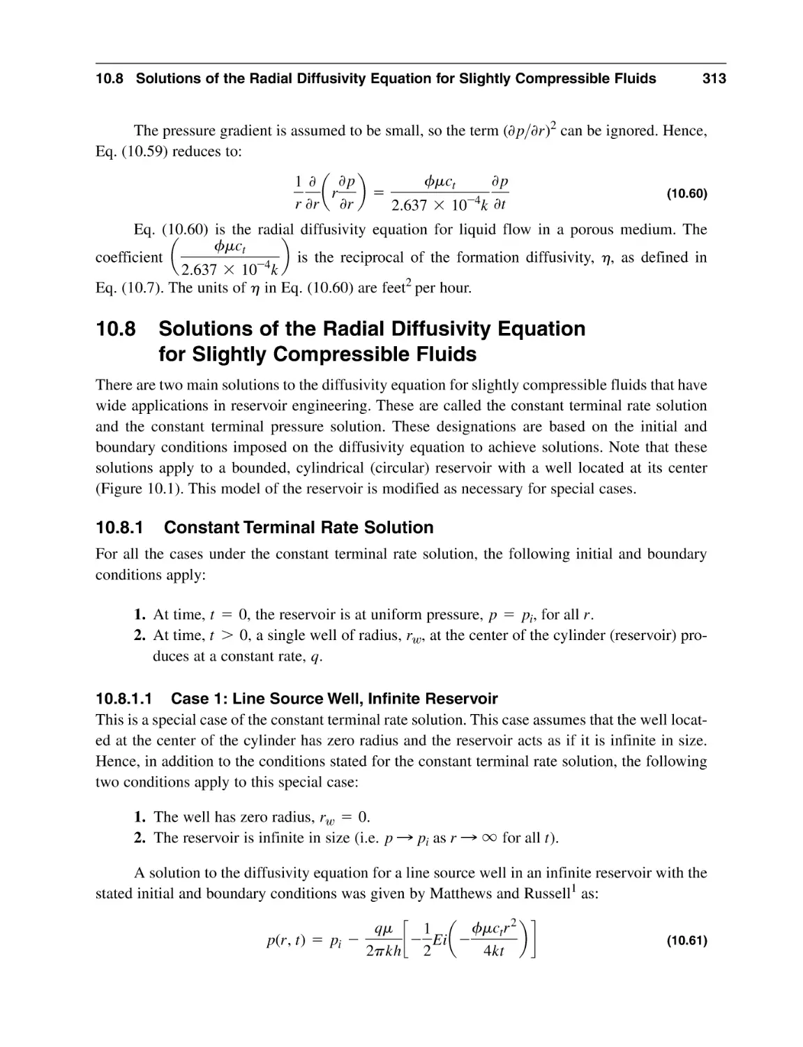 10.8 Solutions of the Radial Diffusivity Equation for Slightly Compressible Fluids
10.8.1 Constant Terminal Rate Solution