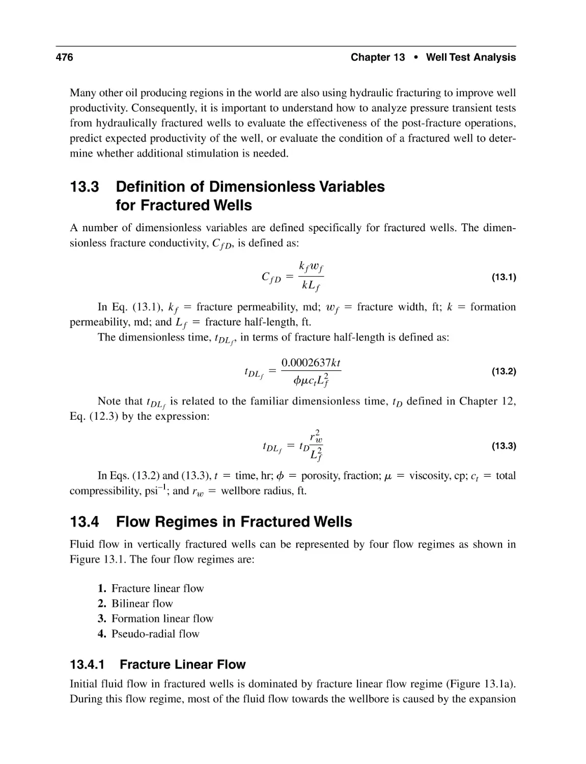 13.3 Definition of Dimensionless Variables for Fractured Wells
13.4 Flow Regimes in Fractured Wells
13.4.1 Fracture Linear Flow