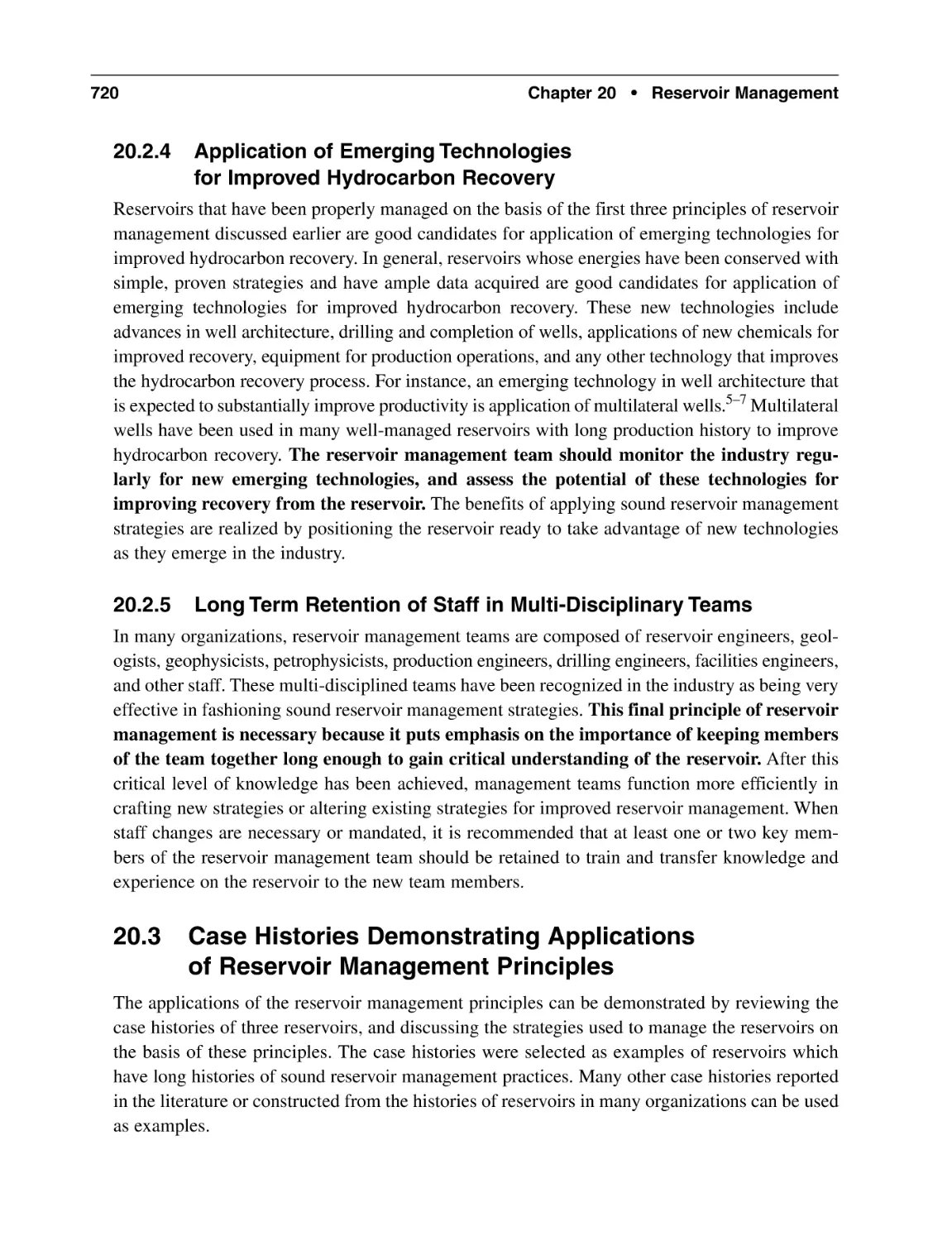 20.2.4 Application of Emerging Technologies for Improved Hydrocarbon Recovery
20.2.5 Long Term Retention of Staff in Multi-Disciplinary Teams
20.3 Case Histories Demonstrating Applications of Reservoir Management Principles