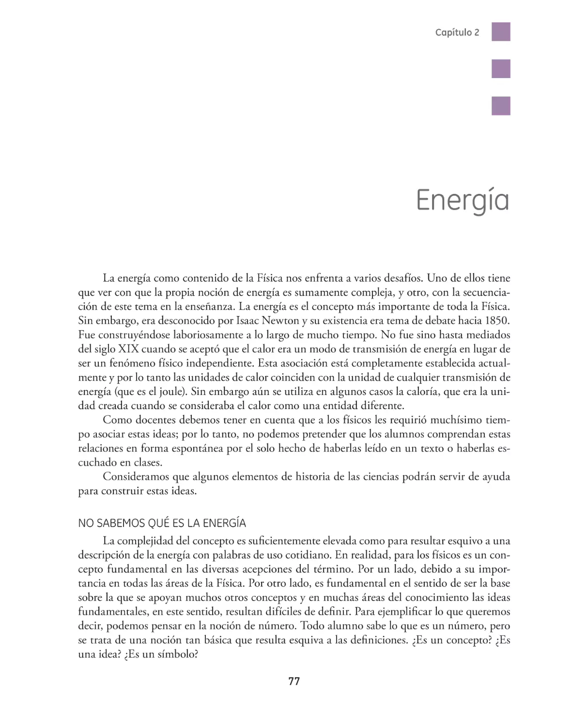 Capítulo 2 Energía
NO SABEMOS QUÉ ES LA ENERGÍA