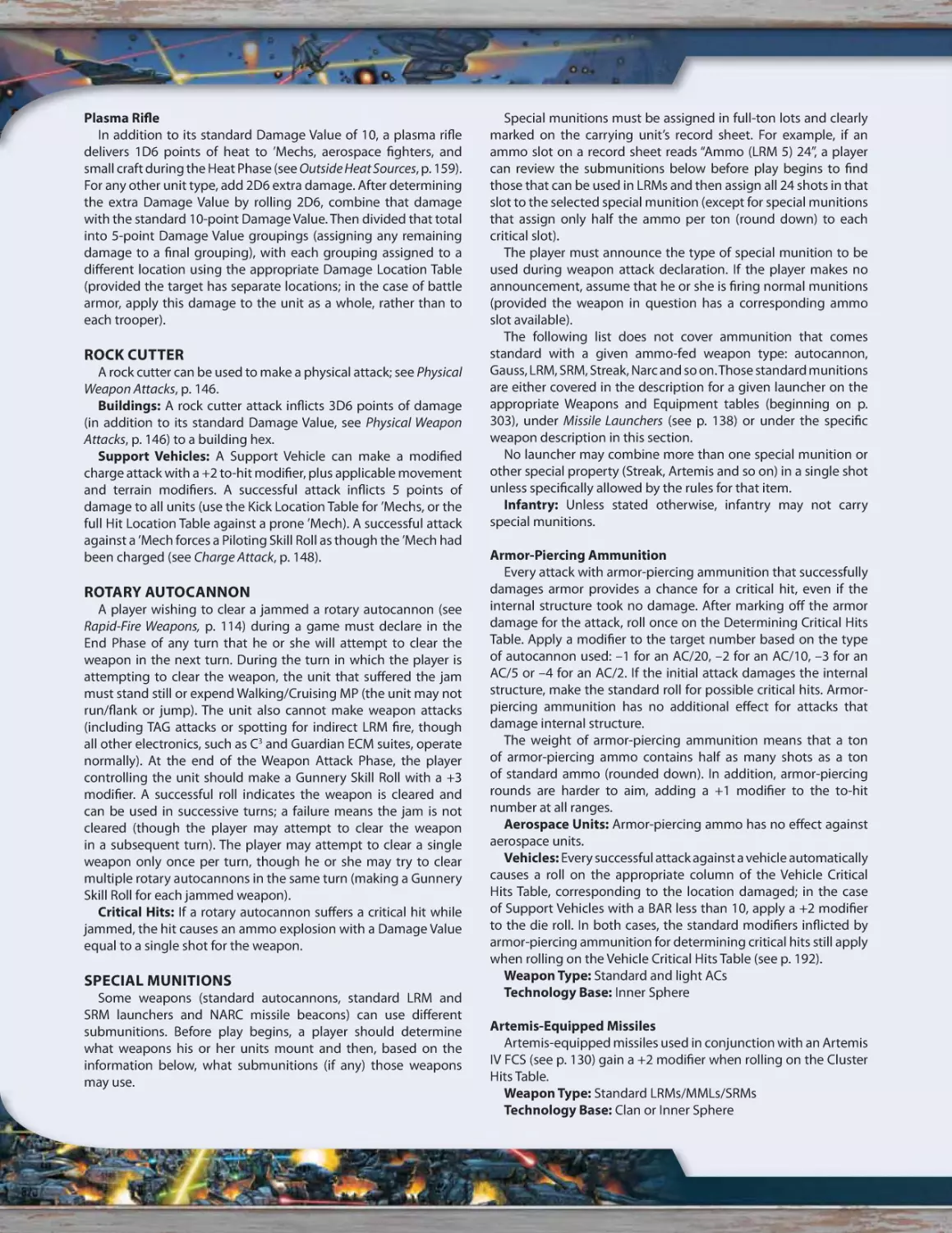 Rock Cutter
Rotary Autocannon
Special Munitions