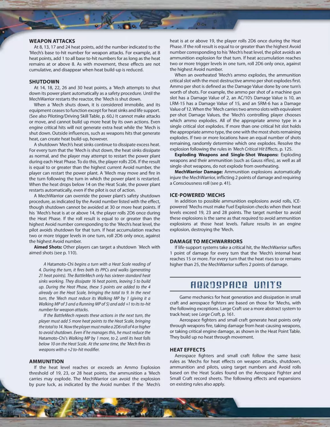 Weapon Attacks
Shutdown
Ammunition
ICE-Powered 'Mechs
Damage to MechWarriors
Aerospace Units
Heat Effects