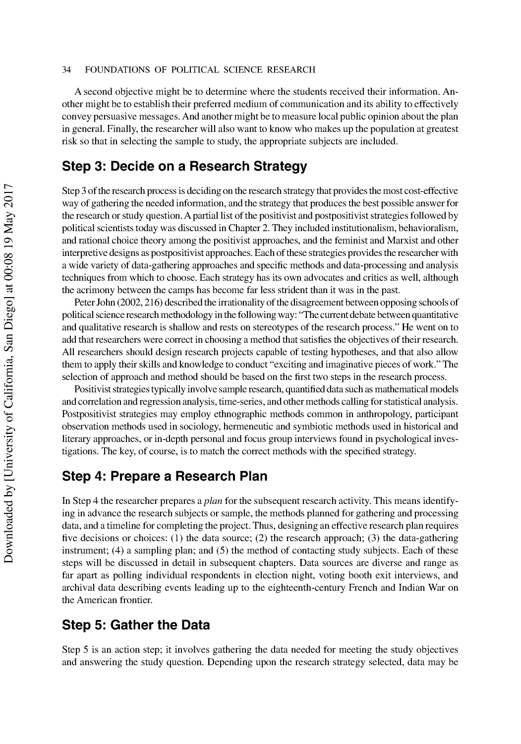 Step 3: Decide on a Research Strategy
Step 4: Prepare a Research Plan
Step 5: Gather the Data