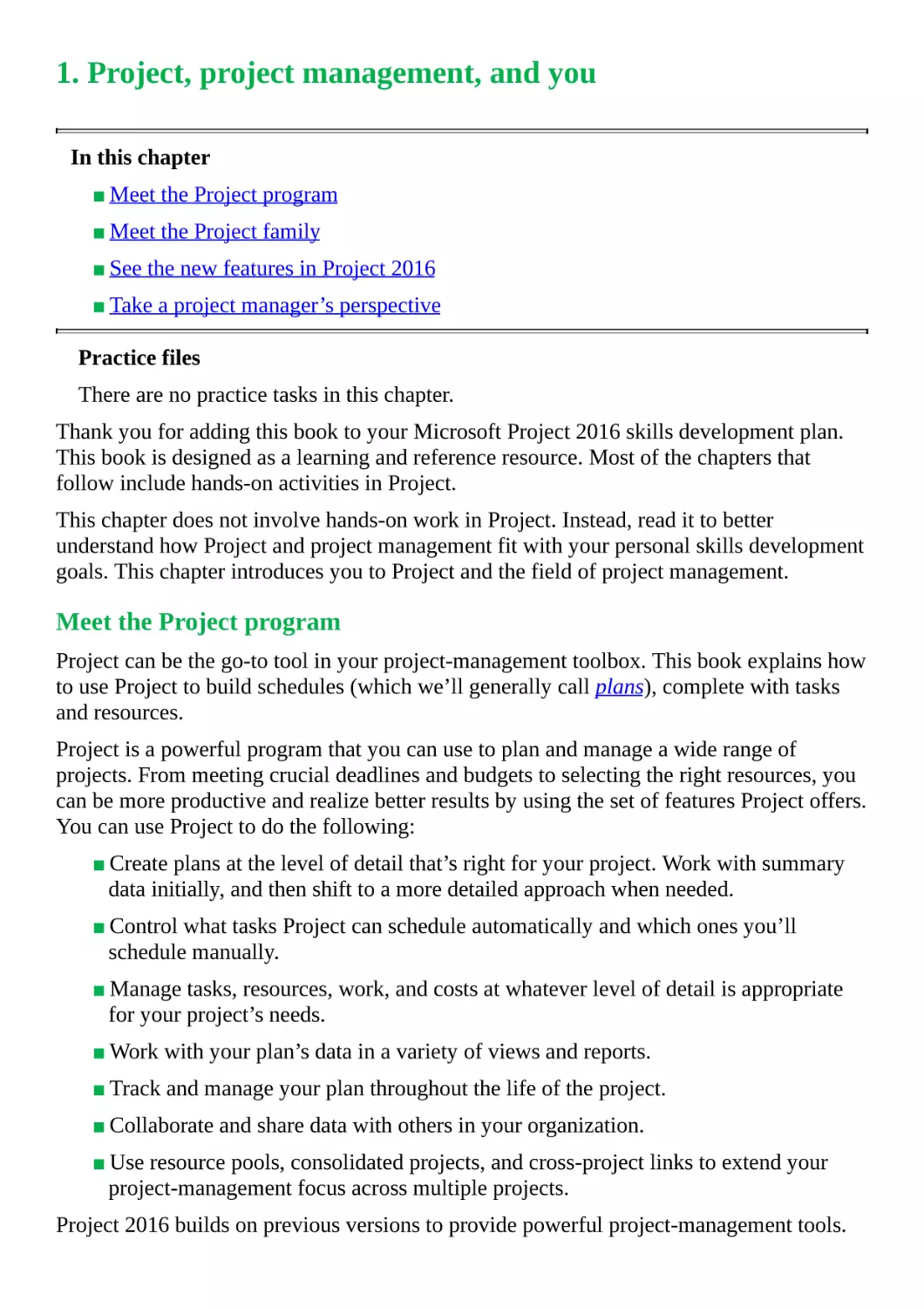 1. Project, project management, and you
Meet the Project program