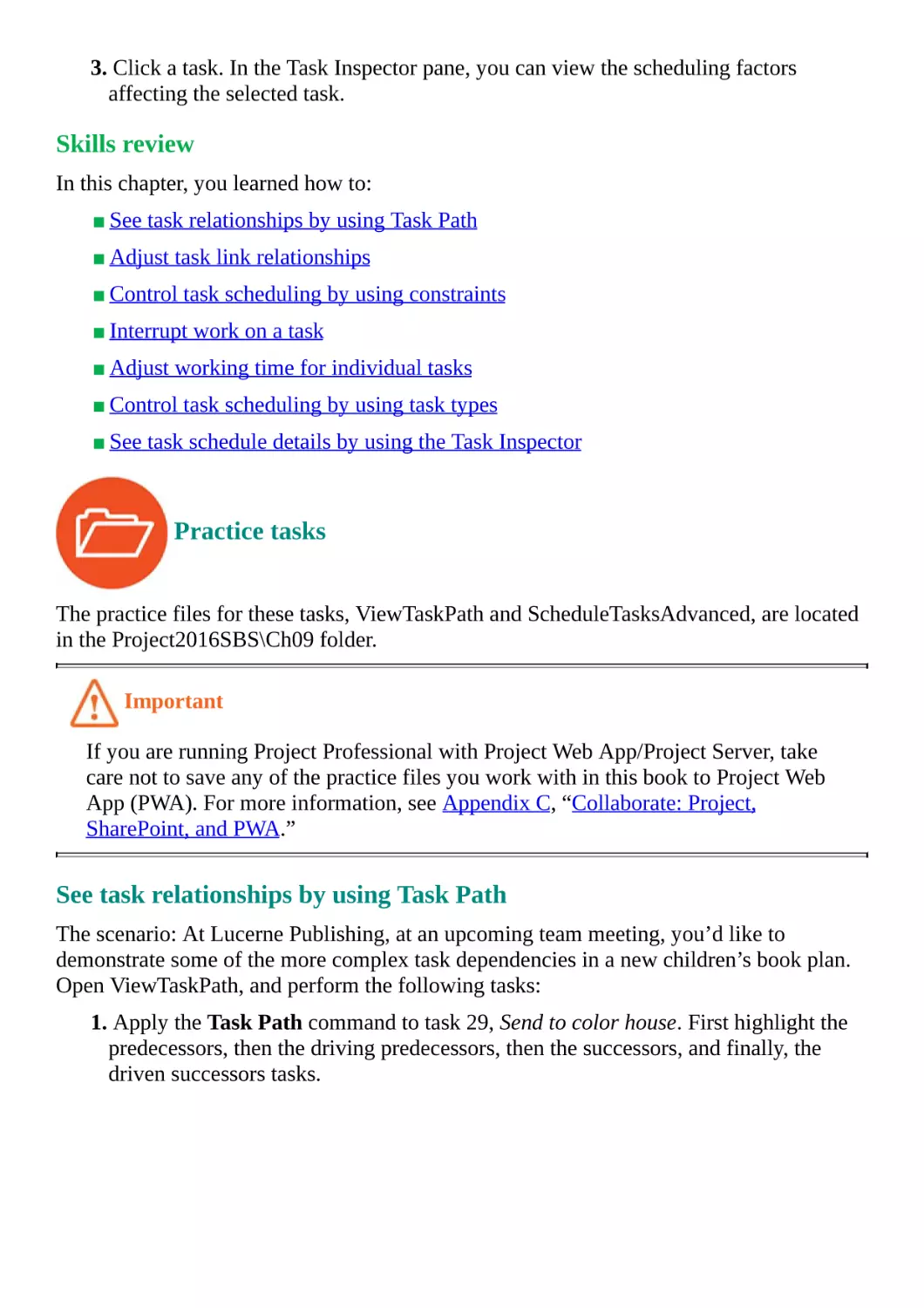 Skills review
Practice tasks
See task relationships by using Task Path