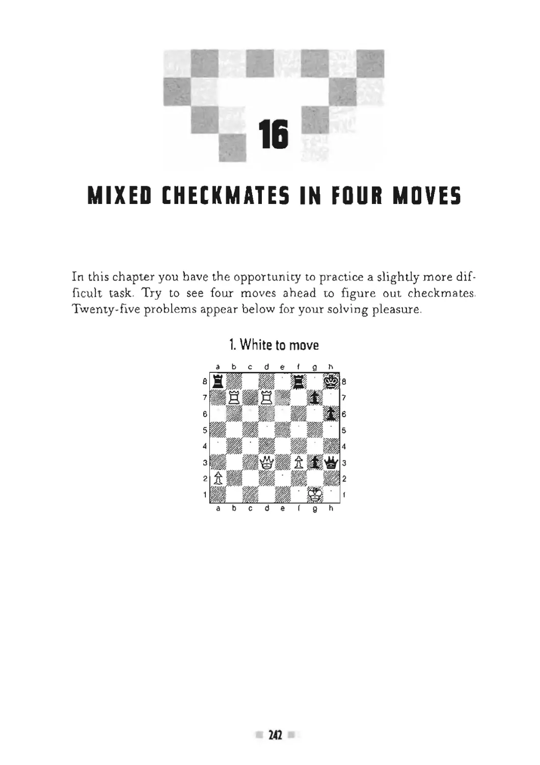 16 Mixed checkmates in four moves