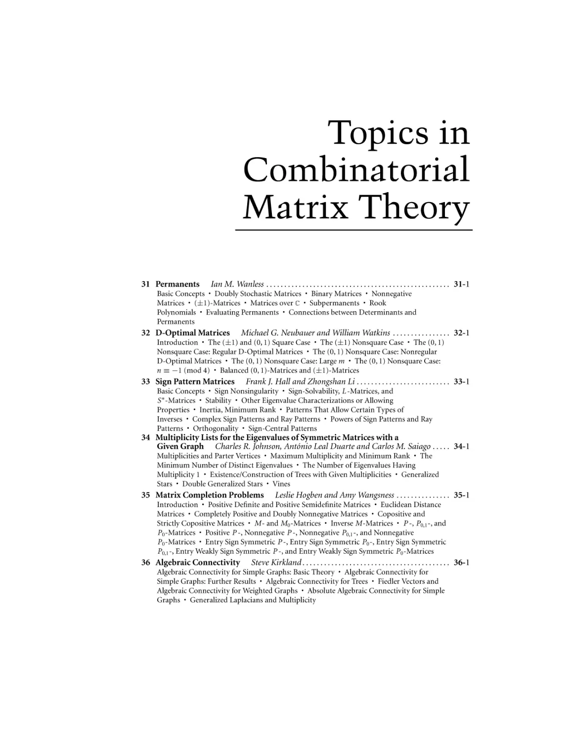 Topics in Combinatorial Matrix Theory