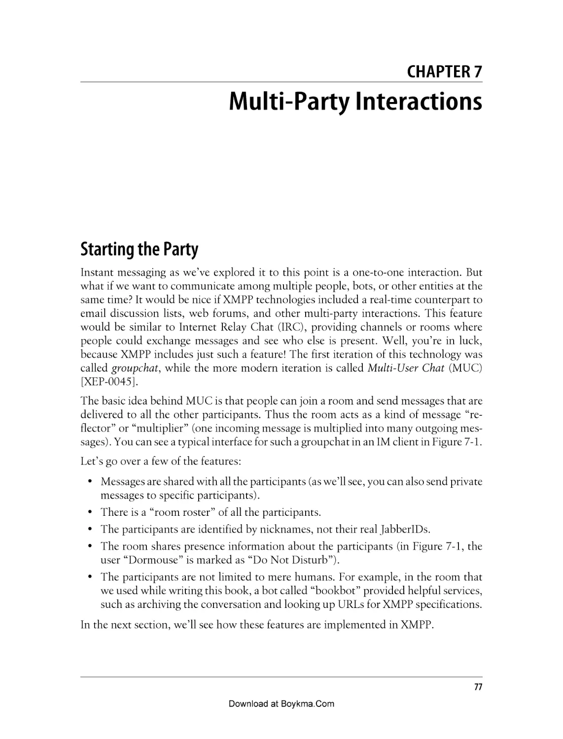 Chapter 7. Multi-Party Interactions
Starting the Party