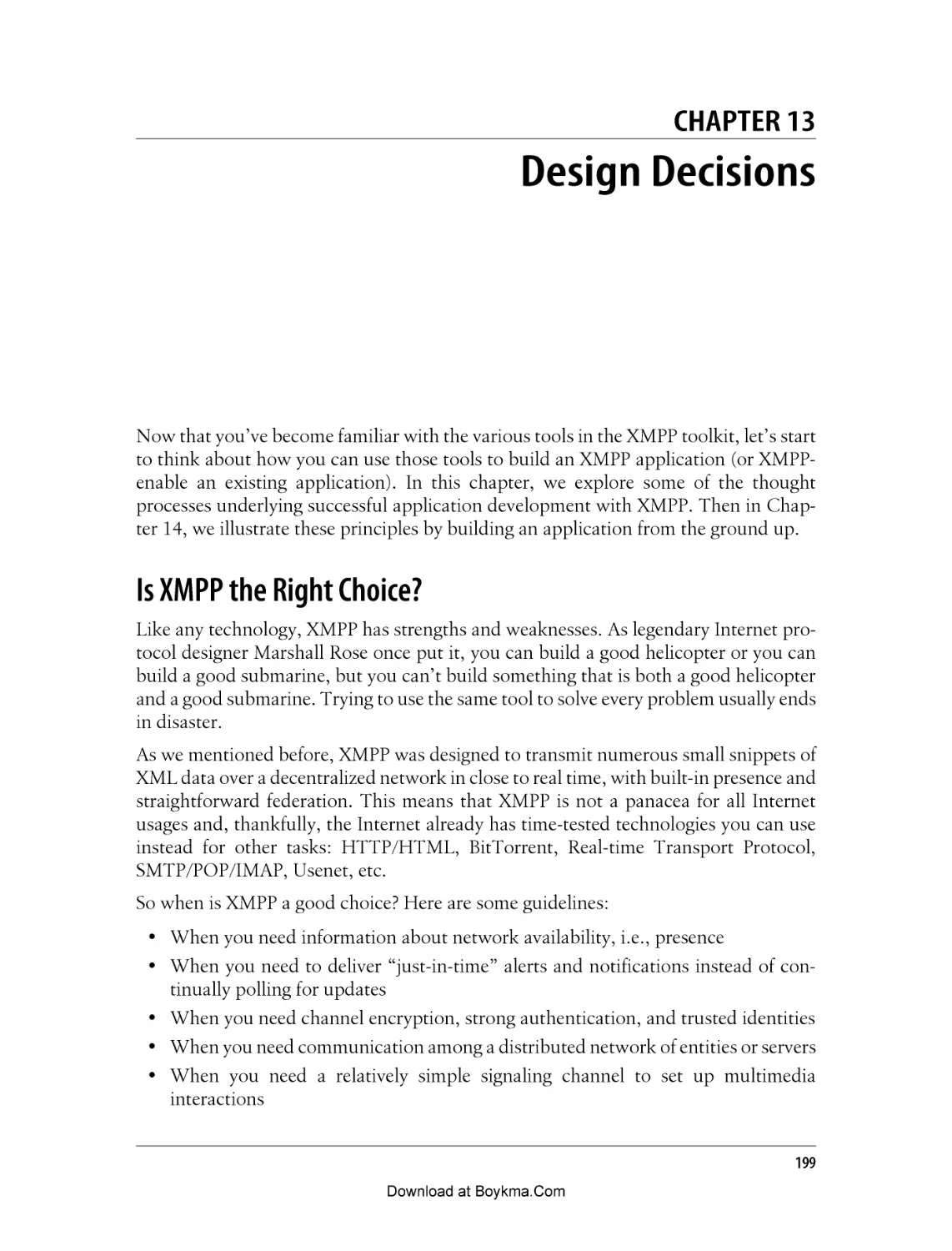 Chapter 13. Design Decisions
Is XMPP the Right Choice?