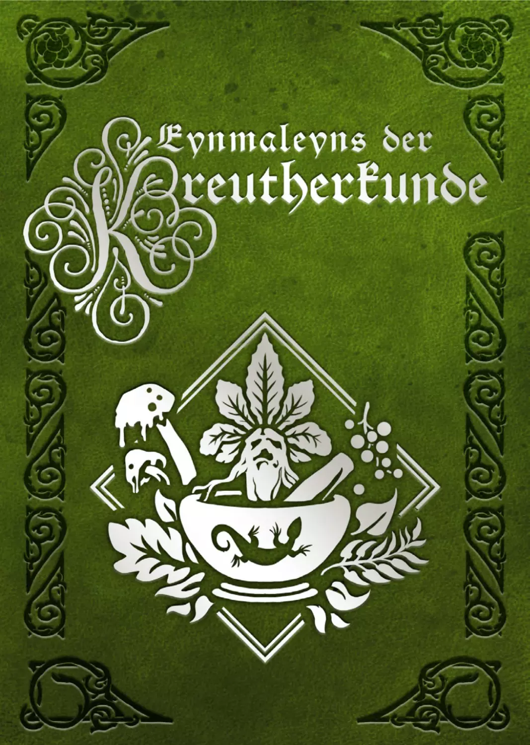 Eynmaleins der Kreutherkunde