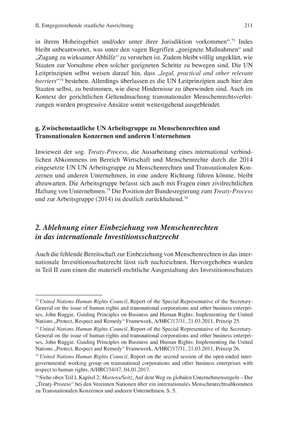 g. Zwischenstaatliche UN Arbeitsgruppe zu Menschenrechten und Transnationalen Konzernen und anderen Unternehmen
2. Ablehnung einer Einbeziehung von Menschenrechten in das internationale Investitionsschutzrecht